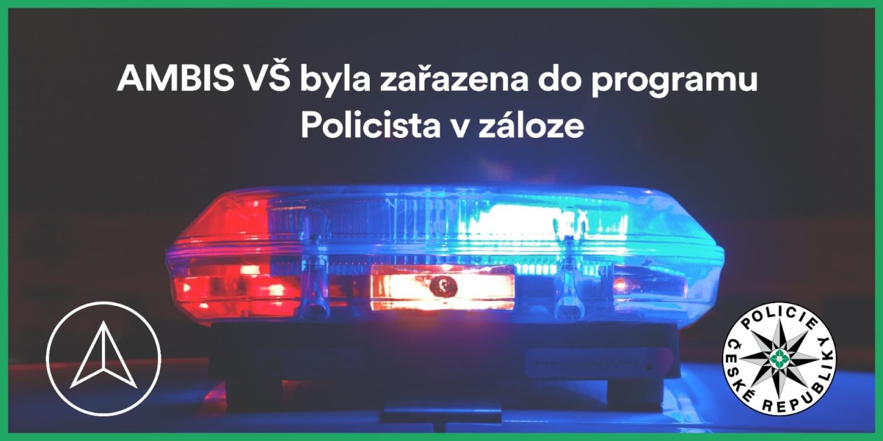 Zařazení AMBIS VŠ do programu Policista v záloze Ambis. Vysoká škola